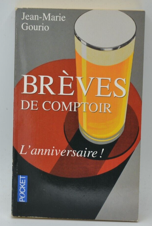 Brèves de comptoir L'anniversaire - Jean-Marie GOURIO - 2008 - livre