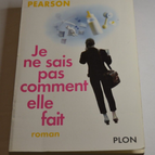 Je ne sais pas comment elle fait - Allison Pearson - livre