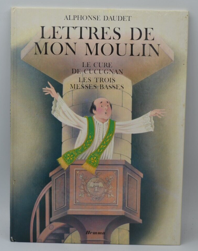 Lettres de mon moulin Le curé de Cucugnan Les trois messes basses - Alphonse Daudet - livre
