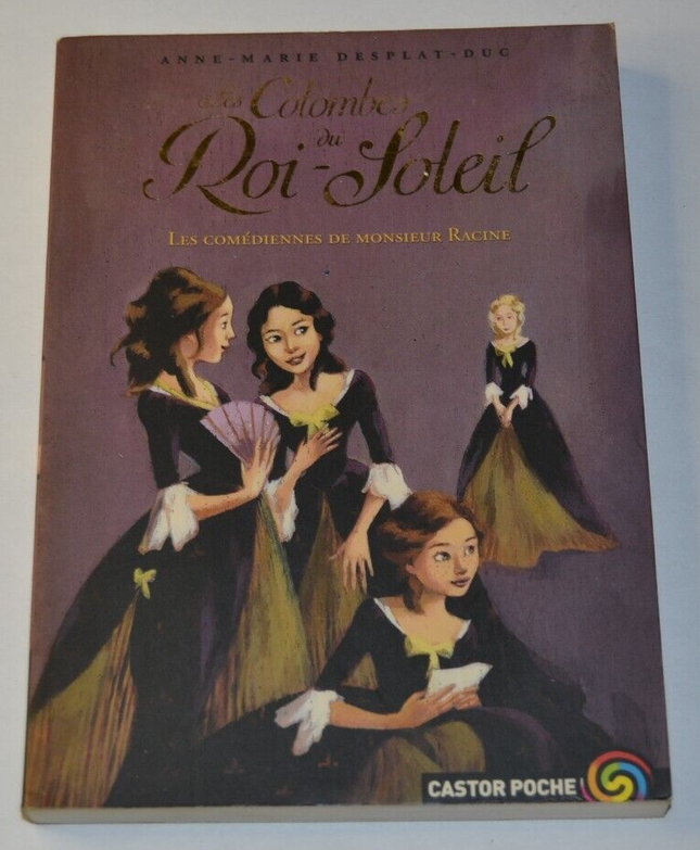 Les colombes du roi soleil - tome 1 - A-M Desplat-Duc - livre jeunesse