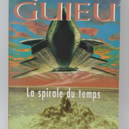 La Spirale du temps - Jimmy Guieu - livre