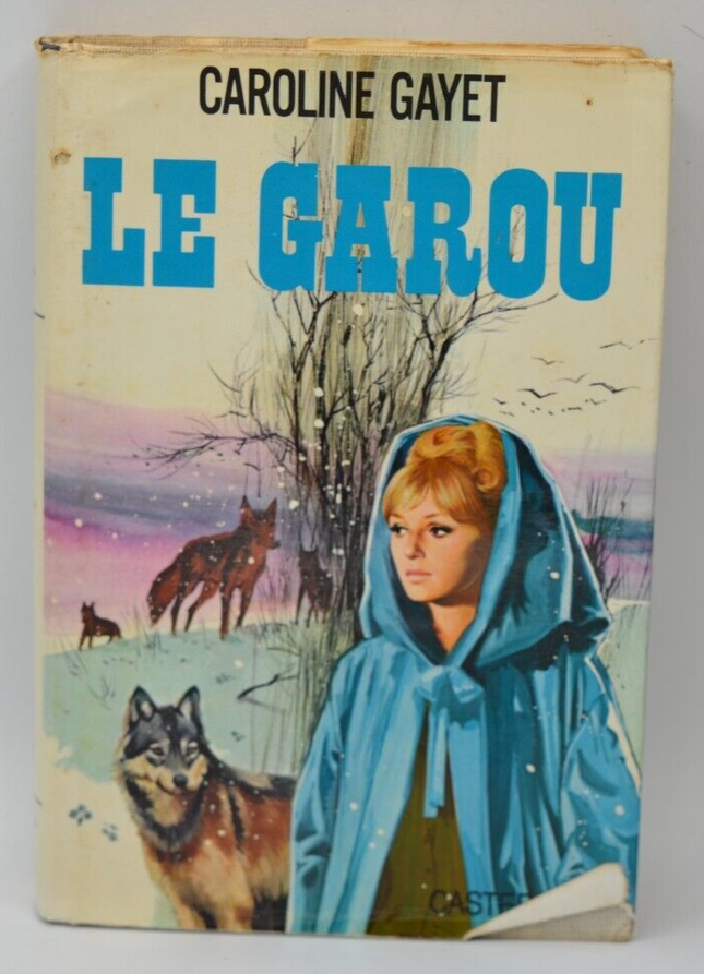 Le garou - Caroline Gayet - 1970 - livre