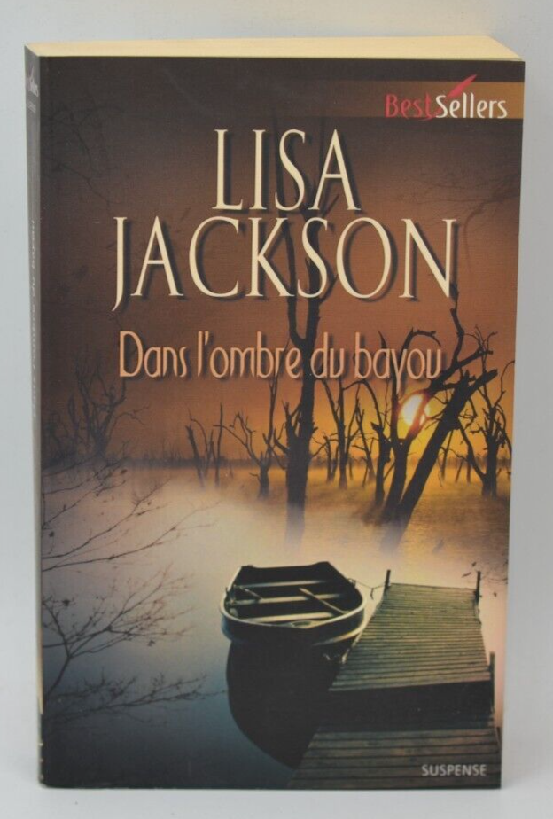 Dans l'ombre du bayou - Lisa Jackson - 2010 - livre