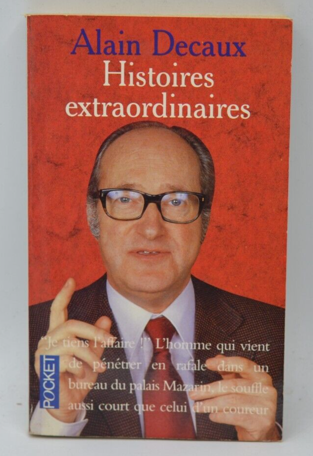 Histoires extraordinaires - Alain Decaux - livre