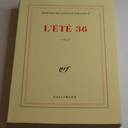 L'été 36 - Bertrand Poirot-Delpech - livre