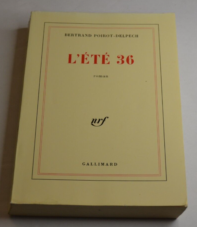 L'été 36 - Bertrand Poirot-Delpech - livre