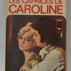 Les caprices de Caroline - Cecil Saint-Laurent - Caroline chérie - livre