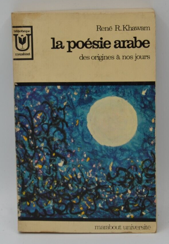 La poésie Arabe des origines à nos jours - René R. Khawam - livre