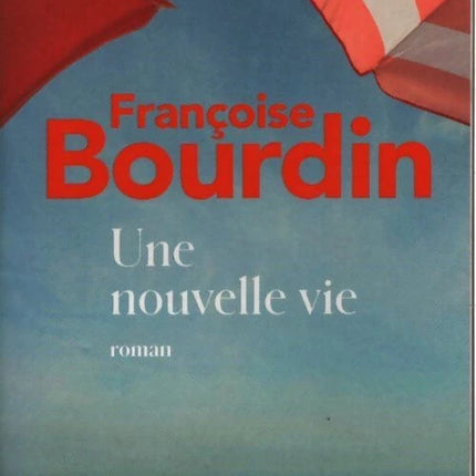 Ein neues Leben – Françoise Bourdin – 2018 – Buch