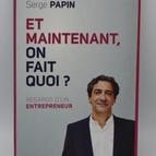 Et maintenant on fait quoi ? - Serge Papin - livre
