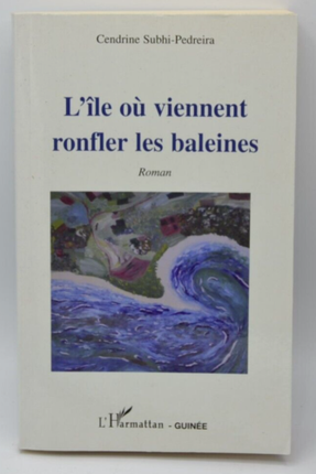 Die Insel, auf der Wale zum Schnarchen kommen - Cendrine Subhi-Pedreira - Reisebuch