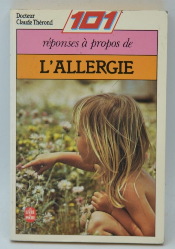 101 Réponses A Propos De L'Allergie - Claude Therond - livre