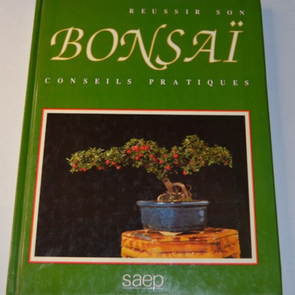Réussir son bonzaï - Conseils pratiques - livre