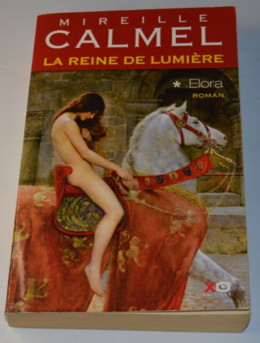 The Queen of Light - Elora 1 - Mireille Calmel - book