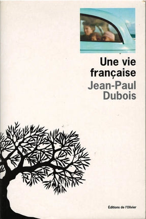 Une vie française - Jean-Paul Dubois - Roman contemporain Prix Femina 2004 et fresque de la Ve République - livre