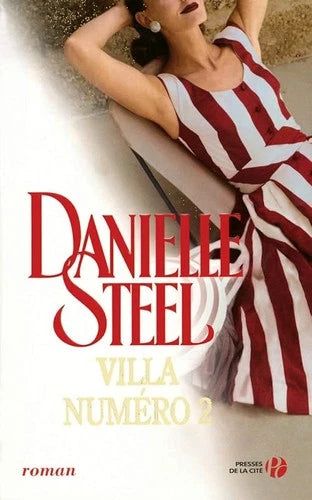 Villa numéro 2 - Danielle Steel - Roman sentimental sur l'amitié, les rêves et les nouveaux départs - livre