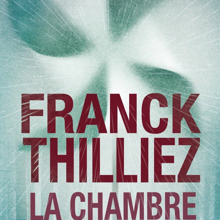 La Chambre des morts Franck Thilliez thriller policier suspense haletant - Livre