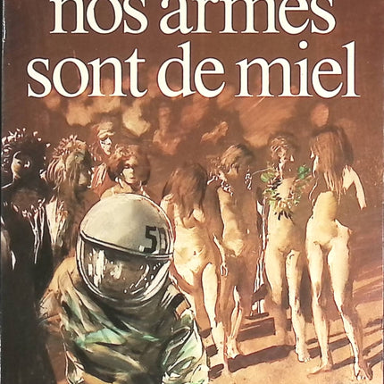 Nos armes sont de miel - Pierre Pelot - livre