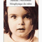 Metaphysik der Röhren – Amélie Nothomb – 2005 – Buch / 3