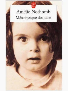Metaphysik der Röhren – Amélie Nothomb – 2005 – Buch
