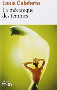 The Mechanics of Women - Louis Calaferte - 2001 - book