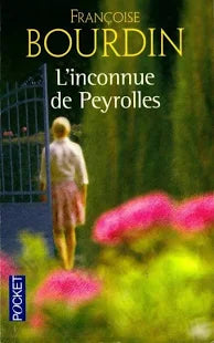 The Unknown Woman of Peyrolles - Françoise Bourdin - book