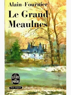 Le Grand Meaulnes – roman classique français d’aventure et de jeunesse Alain-Fournier occasion - Livre