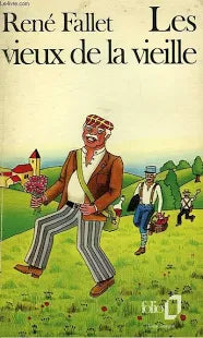 Les vieux de la vieille - René Fallet - Roman français plein d'humour et de nostalgie - Livre d'occasion - Livre