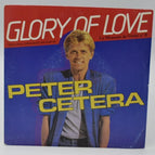 Glory of Love - Peter Cetera - 45 rpm vinyl record