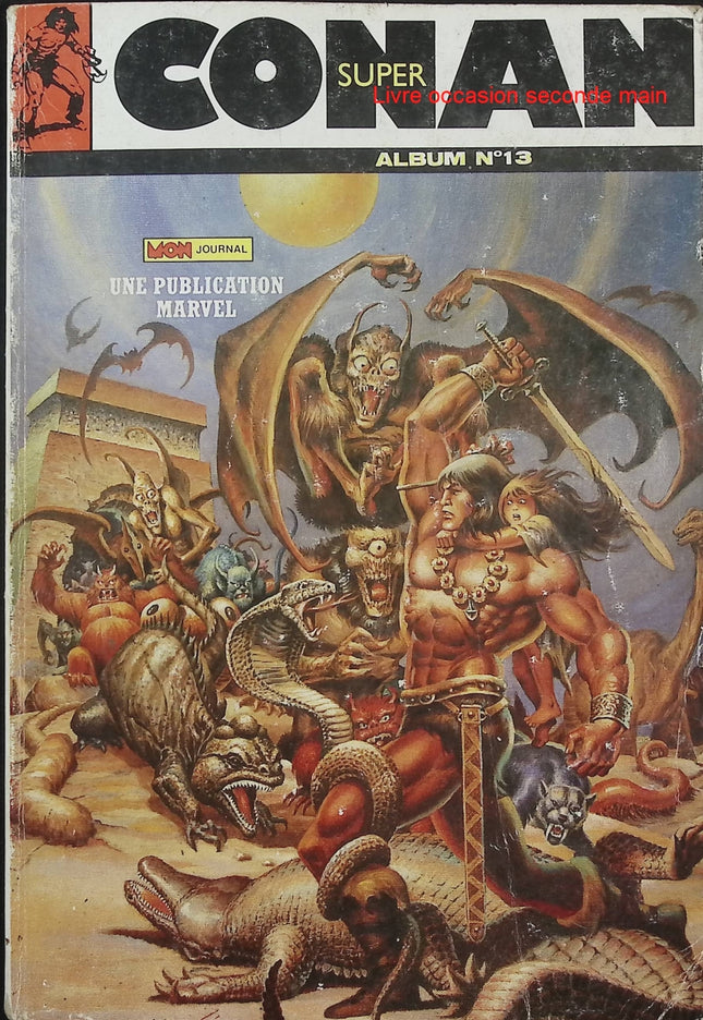 Super Conan N°13 – 3 histoires – Mon Journal – Publication Marvel – Comics Conan vintage d’occasion - Livre BD