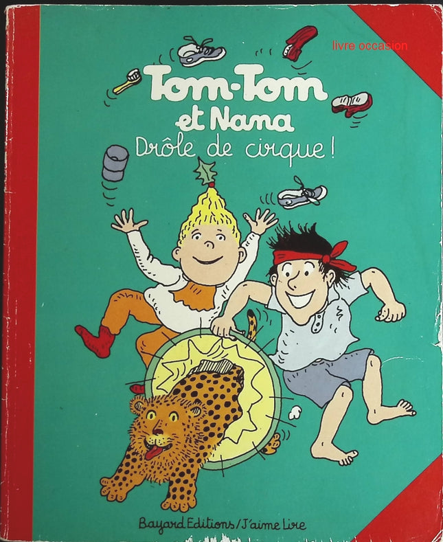 Tom-tom et Nana - Tome 7 - Drôle de cirque - Jacqueline Cohen - livre BD