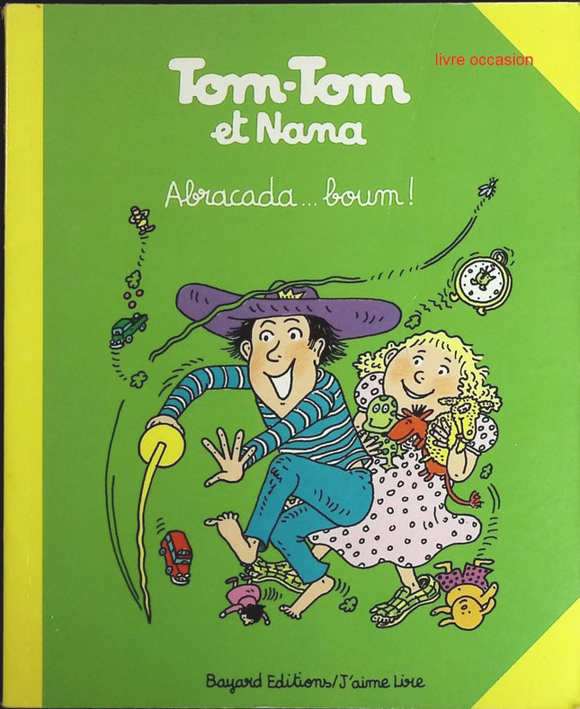 Tom-tom et Nana - Tome 16 - Abracada... Boum ! - Jacqueline Cohen - livre BD