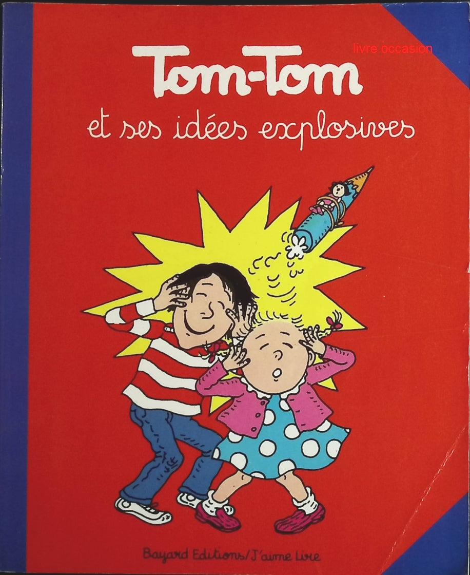 Tom-tom et Nana - Tome 2 - Tom-Tom et ses idées explosives - Jacqueline Cohen - livre BD