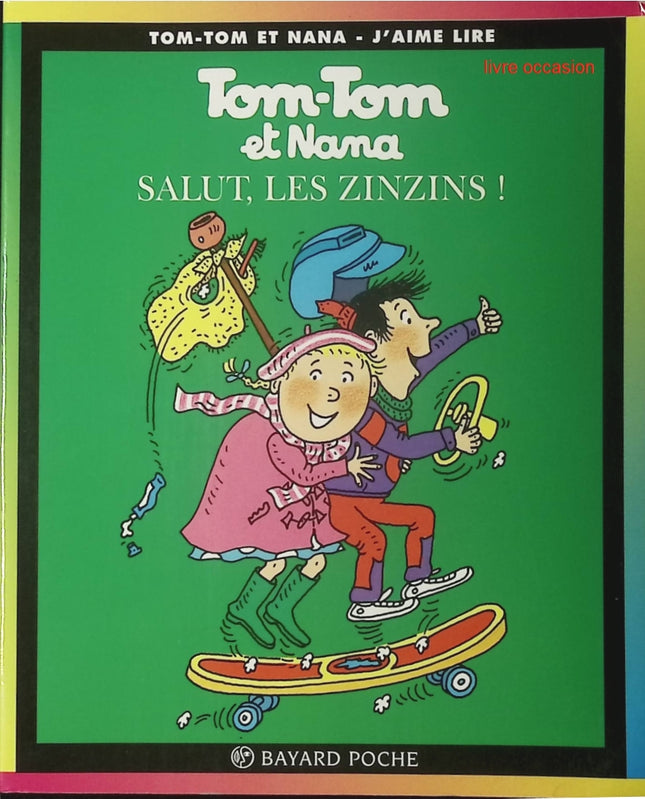Tom-Tom et Nana - tome 18 - Salut, les Zinzins ! - Livre