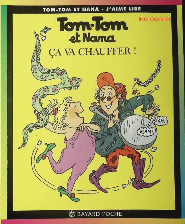 Tom-Tom et Nana - tome 15 - Ca va chauffer ! - Livre