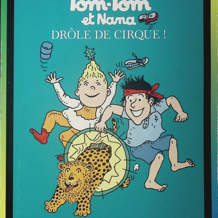 Tom-Tom et Nana - tome 7 - Drôle de cirque ! - Livre