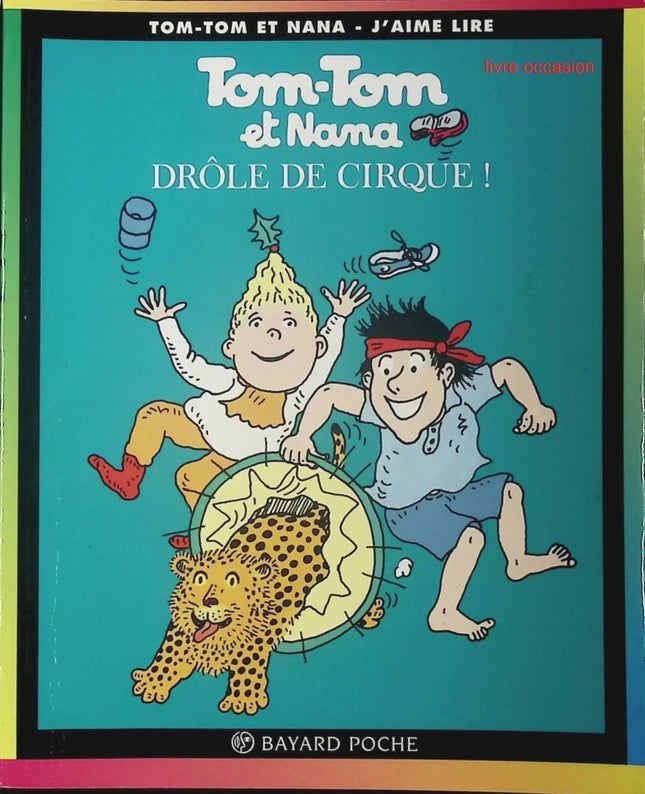 Tom-Tom et Nana - tome 7 - Drôle de cirque ! - Livre