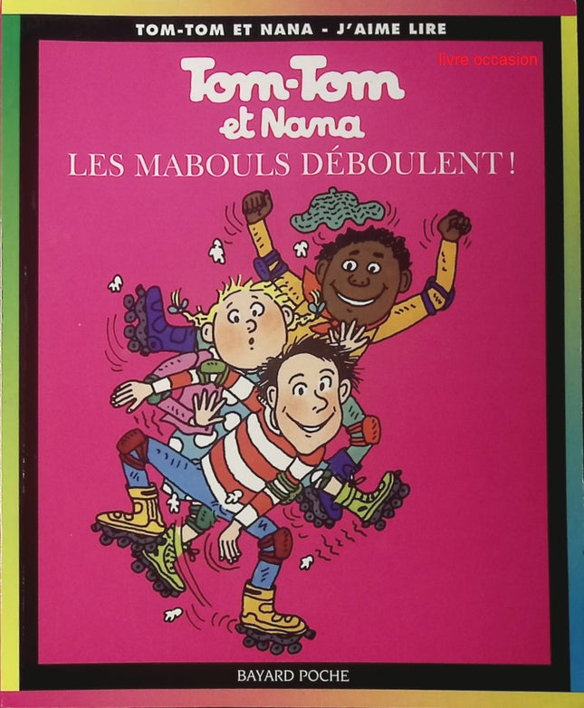 Tom-Tom et Nana - tome 25 - Les mabouls déboulent ! - Livre