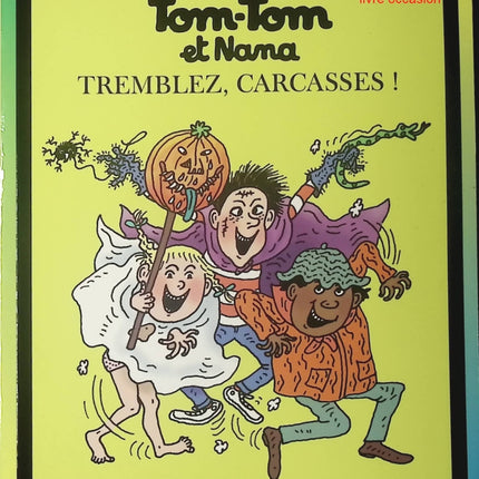 Tom-Tom et Nana - tome 26 - Tremblez, carcasses ! - Livre