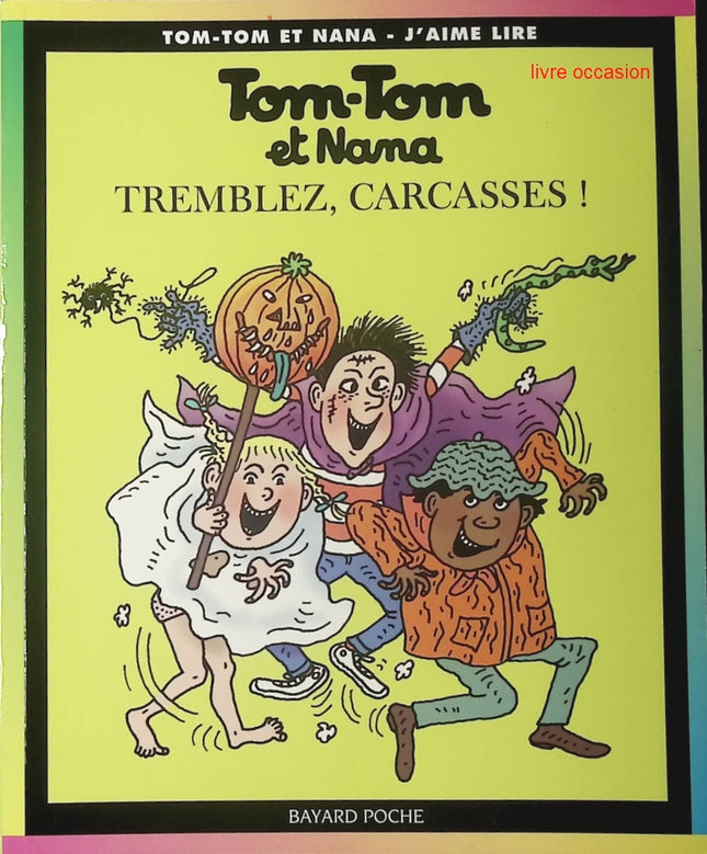 Tom-Tom et Nana - tome 26 - Tremblez, carcasses ! - Livre