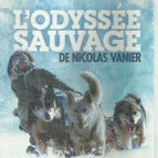 Die wilde Odyssee DVD - Nicolas Vanier