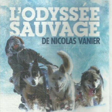 Die wilde Odyssee DVD - Nicolas Vanier