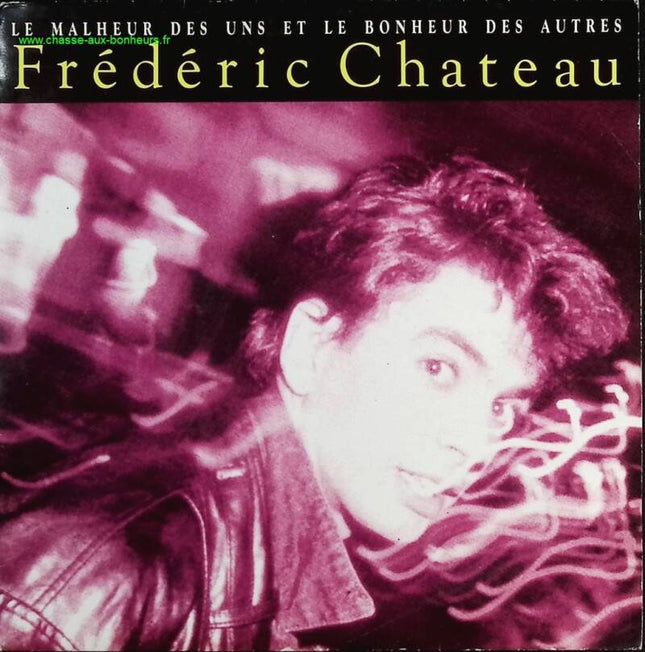 The Misfortune of Some and the Happiness of Others - Frédéric Chateau - 45 rpm vinyl record