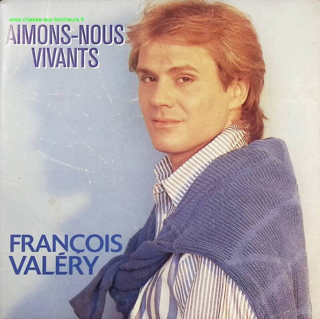 Let's Love Us Alive - François Valéry - 45 rpm vinyl record