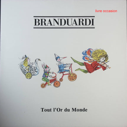 Tout l’or du monde – Angelo Branduardi - Disque vinyle 33 tours