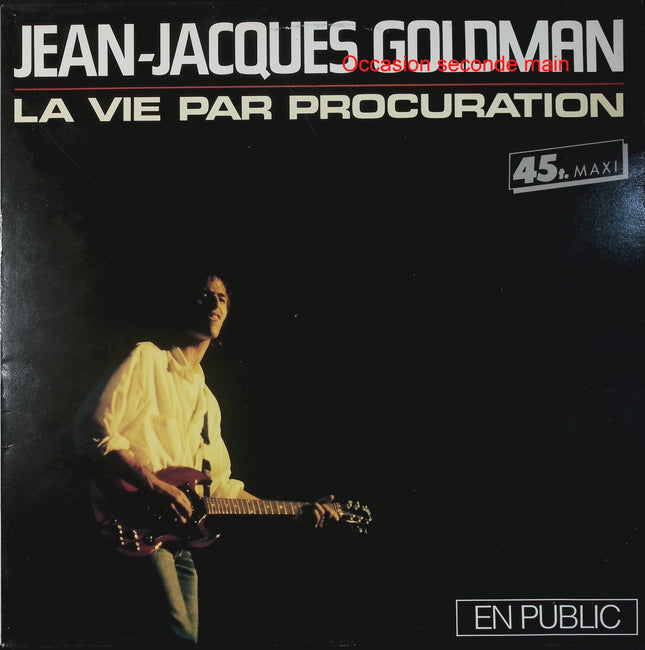 Jean-Jacques Goldman – La Vie Par Procuration (En Public) – Maxi 45 tours Epic EPC 650136 6 occasion - Disque vinyle Maxi 45 tours