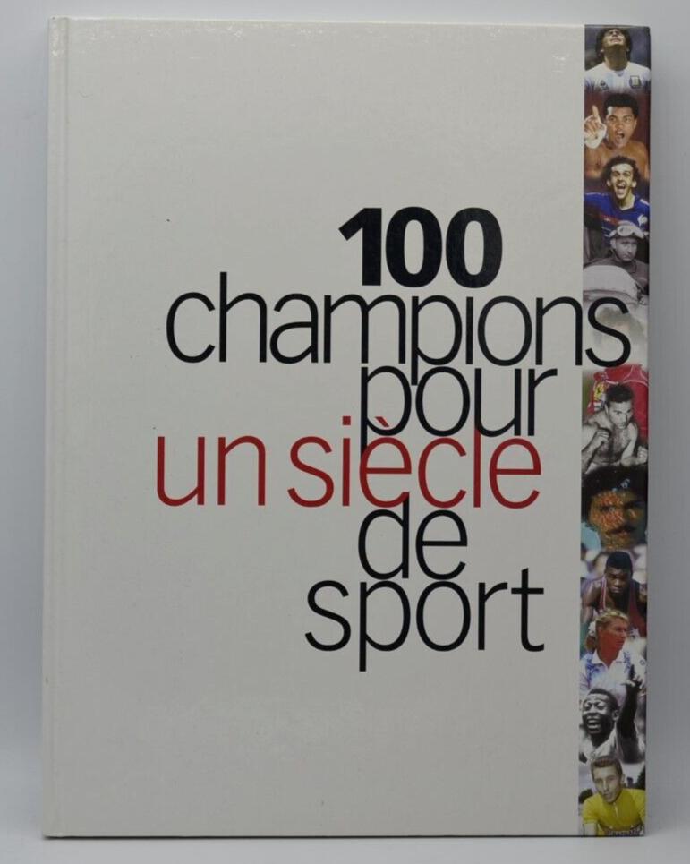 100 champions pour un siecle de sport