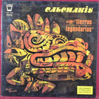 Calchakis Tierras Legendarias – Vinyl-Schallplatte mit 33 U/min
