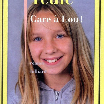 Gare à Lou ! jean Teulé - NEUF - livre